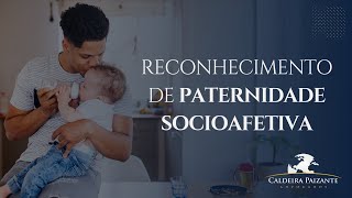 Reconhecimento de Paternidade Socioafetiva [upl. by Silver700]