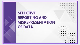 Selective reporting and misrepresentation of data [upl. by Ydnerb937]