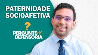 Paternidade socioafetiva O que é Como fazer o reconhecimento [upl. by Roxy]